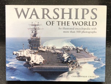 «Warships of The World - An Illustrated Encyclopedia with More Than 500 Photographs»
