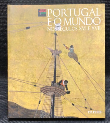 «Portugal e o Mundo nos Séculos XVI e XVII»