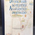 «Do Imaginário do Atlântico ao Atlântico Imaginado»
