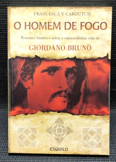 «O Homem de Fogo - Giordano Bruno»