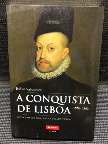 «A Conquista de Lisboa 1578 - 1583»