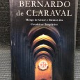 «Bernardo de Claraval - Monge de Cister e Mentor dos Cavaleiros Templários»