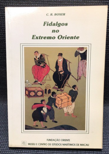 «Fidalgos no Extremo Oriente 1550-1770» 