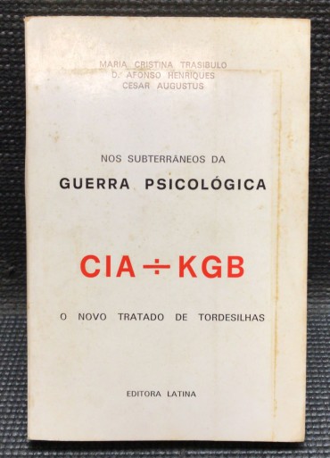 «Nos Subterrâneos da Guerra Psicológica Cia - KGB»