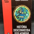 «História Desconhecida dos Homens - Desde Há Cem Mil Anos»