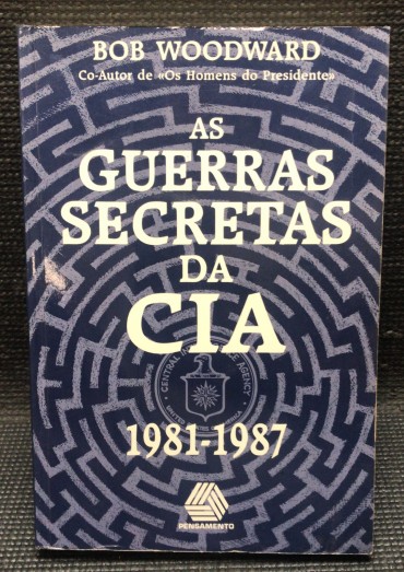 «As Guerras Secretas da CIA 1981-1987»