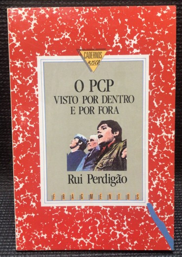 «O PCP Visto por Dentro e por Fora»