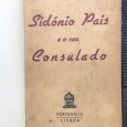 «Sidónio Pais e o Seu Consulado» 