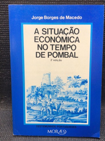 «A Situação Económica no Tempo de Pombal»