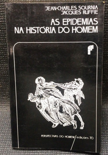 «As Epidemias na História do Homem»