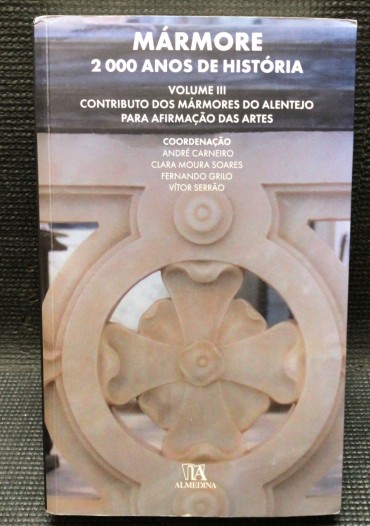 «Mármore 2000 de História - Contributo dos Mármores do Alentejo para Afirmação das Artes»