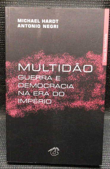 «Multidão - Guerra e Democracia na Era do Império»