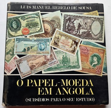 O PAPEL MOEDA EM ANGOLA (SUBSIDIOS PARA O SEU ESTUDO)