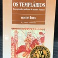 «Os Templários - Esses Grandes Senhores de Manto Brancos»