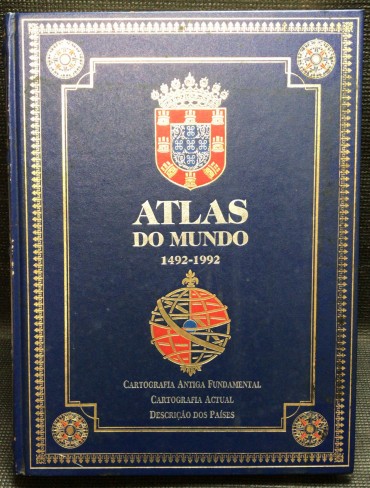 «Atlas do Mundo 1492-1992 - Cartografia Antiga Fundamental - Cartografia Actual - Descrição dos Países»