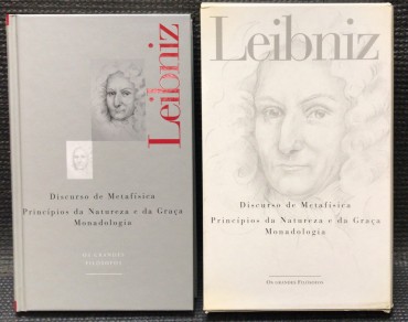 «Discurso de Metafísica - Princípios da Natureza e da Graça Monadologia»