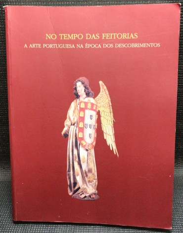 «No Tempo das Feitorias - A Arte Portuguesa na Época dos Descobrimentos» 