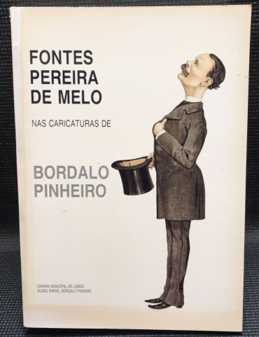 «Fontes Pereira de Melo nas Caricaturas de Bordalo Pinheiro»