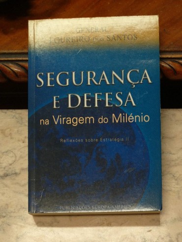SEGURANÇA E DEFESA NA VIRAGEM DO MILÉNIO