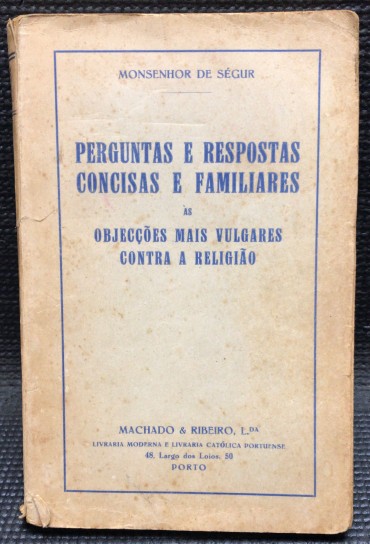 «Perguntas e Respostas Concisas e Familiares às Objecções Mais Vulgares Contra a Religião»