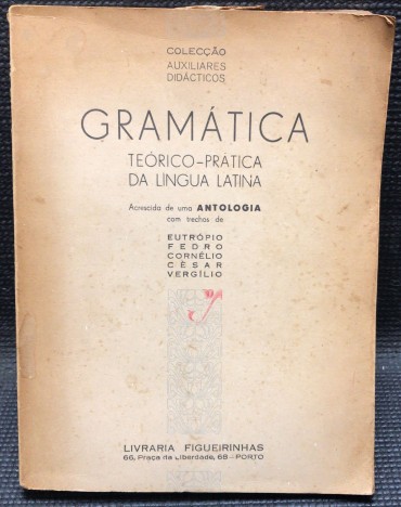 «Gramática - Teórico-Prática da Língua Latina»
