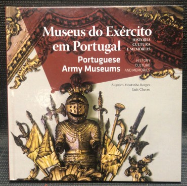«Museus do Exército em Portugal - História Cultura e Memórias» 