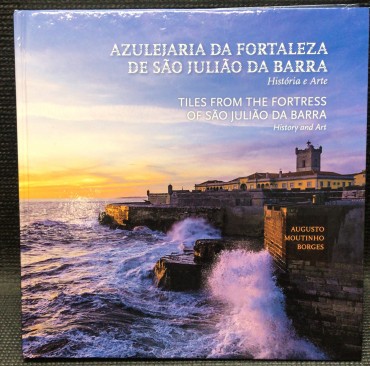 «Azulejaria da Fortaleza de São Julião da Barra - História e Arte» 