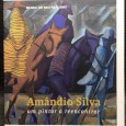 «Amândio Silva - Um Pintor a Reencontrar»