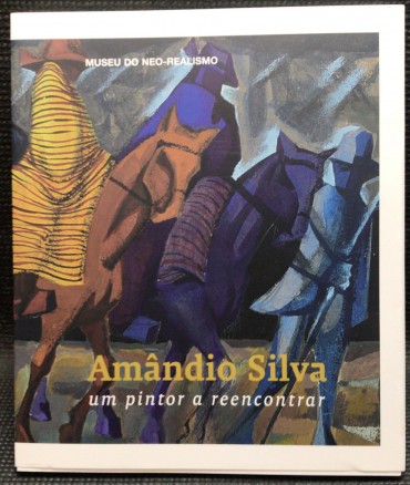 «Amândio Silva - Um Pintor a Reencontrar»