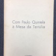 «Com Paulo Quintela à mesa da Tertúlia»