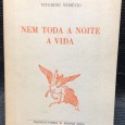 «Nem Toda a Noite A Vida»