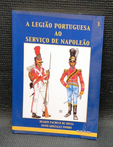 A LEGIÃO PORTUGUESA AO SERVIÇO DE NAPOLEÃO