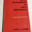 NÓS MATÁMOS O CÃO TINHOSO