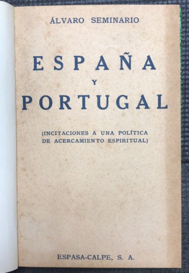 «Espana y Portugal - Incitaciones a una Política de Acercamiento Espiritual»