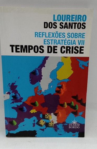 REFLEXÕES SOBRE ESTRATÉGIA VII TEMPOS DE CRISE