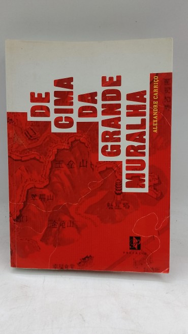 «De cima da grande muralha. Política e estratégia de Defesa Territorial da Républica Popiular da China 1949-2010»