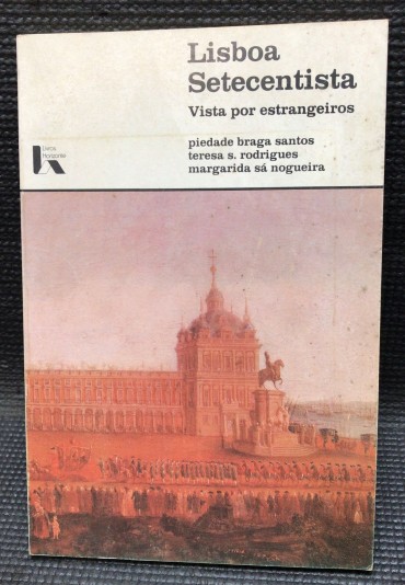 «Lisboa Setecentista - Vista por Estrangeiros»