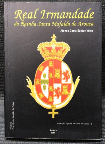 «Real Irmandade da Rainha Santa Mafalda de Arouca»