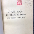 «O Fado, Canção da Cidade de Lisboa - Suas Origens e Evolução»