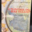 «A Travessia do Mar Oceano - A Viagem ao Brasil de Duarte Pacheco Pereira em 1498»