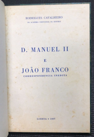 «D. Manuel II e João Franco - Correspondência Inédita»