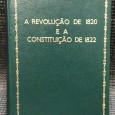 «A Revolução de 1820 e a Constituição de 1822»