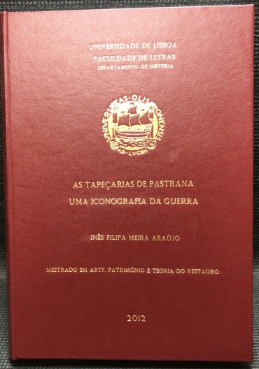 «As Tapeçarias de Pastrana - Uma Iconografia da Guerra»