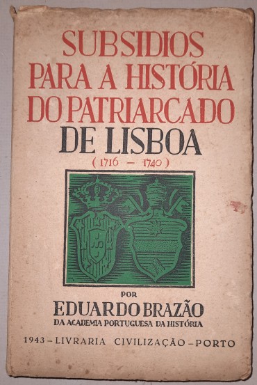 Subsídios para a Historia do Patriarcado de Lisboa (1716-1740)