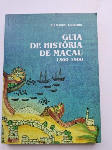 GUIA DE HISTÓRIA DE MACAU 1500-1900