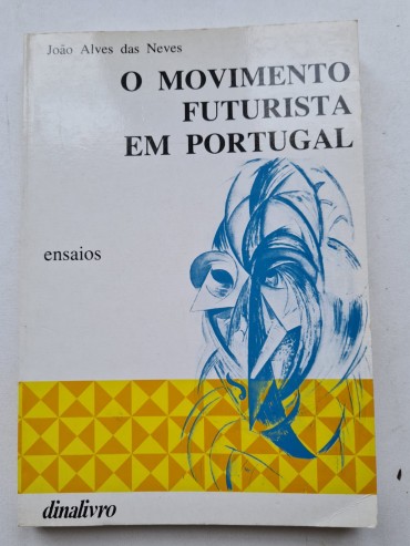 O MOVIMENTO FUTURISTA EM PORTUGAL 