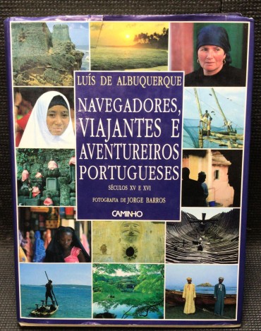 «Navegadores, Viajantes e Aventureiros Portugueses - Séc. XV e XVI»