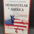«Desmantelar a América»