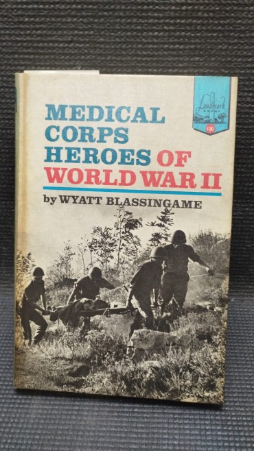 «Medical corps heroes of world war II »