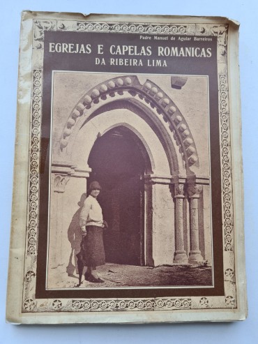 EGREJAS E CAPELAS ROMANICAS DA RIBEIRA LIMA 